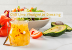 Chili Lime Vinaigrette Dressing